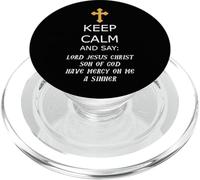 Keep Calm and Say Lord Jesus Christ Have Mercy on me PopSockets PopGrip for MagSafe