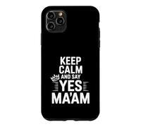 Keep Calm and Say Yes Ma'am Funny Quote Case for iPhone 11 Pro Max
