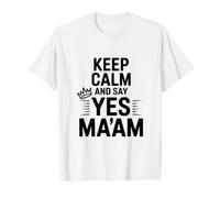 Keep Calm and Say Yes Ma'am Funny Quote Value Graphic T-Shirt