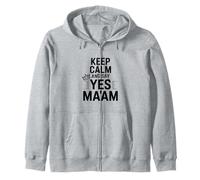 Keep Calm and Say Yes Ma'am Funny Quote Zip Hoodie
