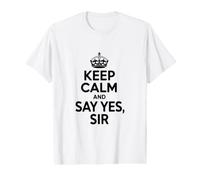 Keep Calm and Say Yes Sir Motivational Quote Value Graphic T-Shirt