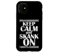 Keep Calm And Skank On Ska Case for iPhone 11