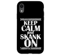 Keep Calm And Skank On Ska Case for iPhone XR