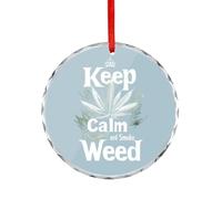 Keep Calm And Smoke Weeds Hanging Glass Ornament Christmas Tree Decoration Pendant Happy Engagement Gift for Wedding