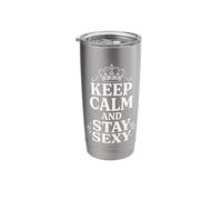 Keep Calm and Stay Sexy Crown Graphic Confidence Quote 6 Stainless Steel Insulated Tumbler