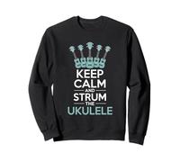 Keep Calm And Strum The Ukulele Funny Music Lover Sweatshirt