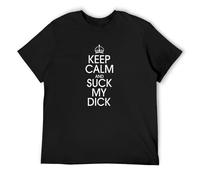 Keep Calm and Suck My Dick T-Shirt Swag Hipster Rap Herrenshirt M&Aumlnner Tee Black S