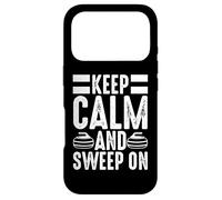 Keep Calm And Sweep On Case for iPhone 17 Pro