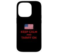 Keep Calm and Tariff On Support Tariffs Flag Conservative Case for iPhone 14 Pro