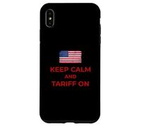 Keep Calm and Tariff On Support Tariffs Flag Conservative Case for iPhone XS Max