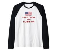 Keep Calm and Tariff On Support Tariffs Flag Conservative Raglan Baseball Tee