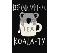 Keep Calm and Think Koala-Ty: Funny Quality Control Manager, Officer, Inspector Gift. Koala Bear in a teacup pun. Nice gift for the Quality Control Team.