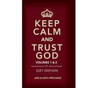 Keep Calm and Trust God (Gift Edition): Volumes 1 and 2: 1-2