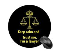 Keep Calm And Trust Me I Am A Lawyer Round Mouse Pad with Non-Slip Rubber Waterproof Mousepads for Laptop Games Homework And Office