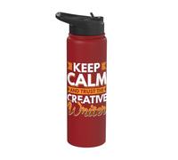 Keep Calm and Trust The Creative Writer Stainless Steel Insulated Water Bottle