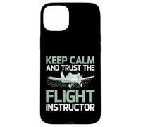 Keep Calm and trust the Flight Instructor Case for iPhone 15 Plus