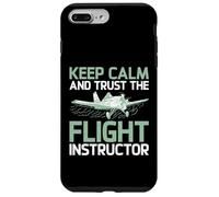 Keep Calm and trust the Flight Instructor Case for iPhone 7 Plus/8 Plus