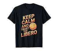 Keep Calm And Trust The Libero Funny Volleyball T-Shirt