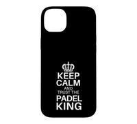 Keep Calm And Trust The Padel King Padel Player Sport Case for iPhone 14 Plus