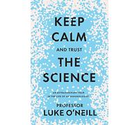 Keep Calm and Trust the Science: An Extraordinary Year in the Life of an Immunologist