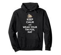 Keep Calm and Wear Your Tin Foil Hat Graphic Political Pullover Hoodie