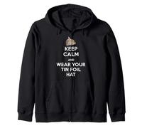 Keep Calm and Wear Your Tin Foil Hat Graphic Political Zip Hoodie