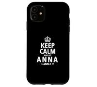 Keep calm ANNA t-shirt Hoodie Sweatshirt gifts Case for iPhone 11