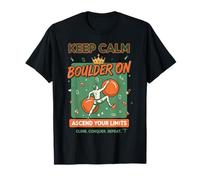 Keep Calm Boulder On Ascend Your Limits T-Shirt