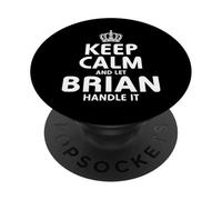 Keep calm BRIAN t-shirt Hoodie Sweatshirt gifts PopSockets Adhesive PopGrip