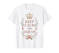 Keep Calm Dab On Funny Dance Floral Meme T-Shirt