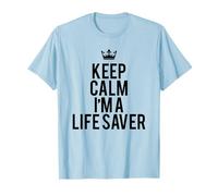 Keep Calm I Am A Life Saver Summer Rescuer Gift T-Shirt