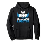 Keep Calm I’m Almost A Doctor Future MD Pullover Hoodie