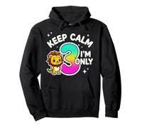 Keep Calm I’m Only 3 Funny 3rd Birthday Boys Girls Pullover Hoodie