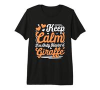 Keep Calm, I’m Only Havin’ a Giraffe - Cheeky UK Humour Quot Premium T-Shirt