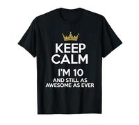 Keep Calm I'm 10 Years Old Funny 10th Birthday Party B-Day T-Shirt