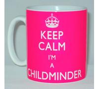 Keep Calm I'm A Childminder Ceramic Mug Funny Babysitter Babysitting Childminding Gift