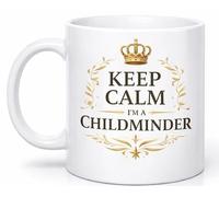 Keep Calm Im a Childminder Mug Funny Classic Quote Gift Mug