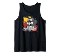 Keep Calm I'm A Forensic Psychologist Tank Top