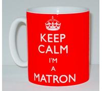 Keep Calm & I'm A Matron Ceramic Mug Funny Teacher Head Nurse Supervisor NHS Gift