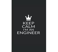 Keep Calm I'm An Engineer: College Rulled Notebook For Engineers