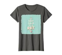 Keep Calm I'm an RBT Funny Behavior Therapist Motto T-Shirt, Women, Asphalt, XXL