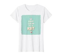 Keep Calm I'm an RBT Funny Behavior Therapist Motto T-Shirt, Women, White, L