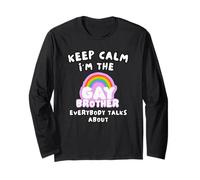 Keep Calm I'm The Gay Brother Everybody Talks About Long Sleeve T-Shirt