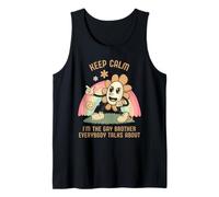 Keep Calm I'm The Gay Brother Everybody Talks About Tank Top
