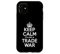 Keep Calm, It’s Just a Trade War Case for iPhone 11