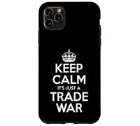 Keep Calm, It’s Just a Trade War Case for iPhone 11 Pro Max