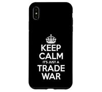 Keep Calm, It’s Just a Trade War Case for iPhone XS Max