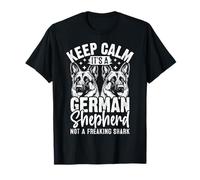 Keep Calm Its A German Shepherd Not A Freaking Shark T-Shirt
