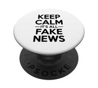 Keep Calm It's All Fake News Sarcastic Humor PopSockets Adhesive PopGrip