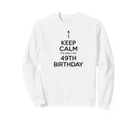 Keep Calm It's Only My 49th Birthday Candle Funny Sweatshirt
